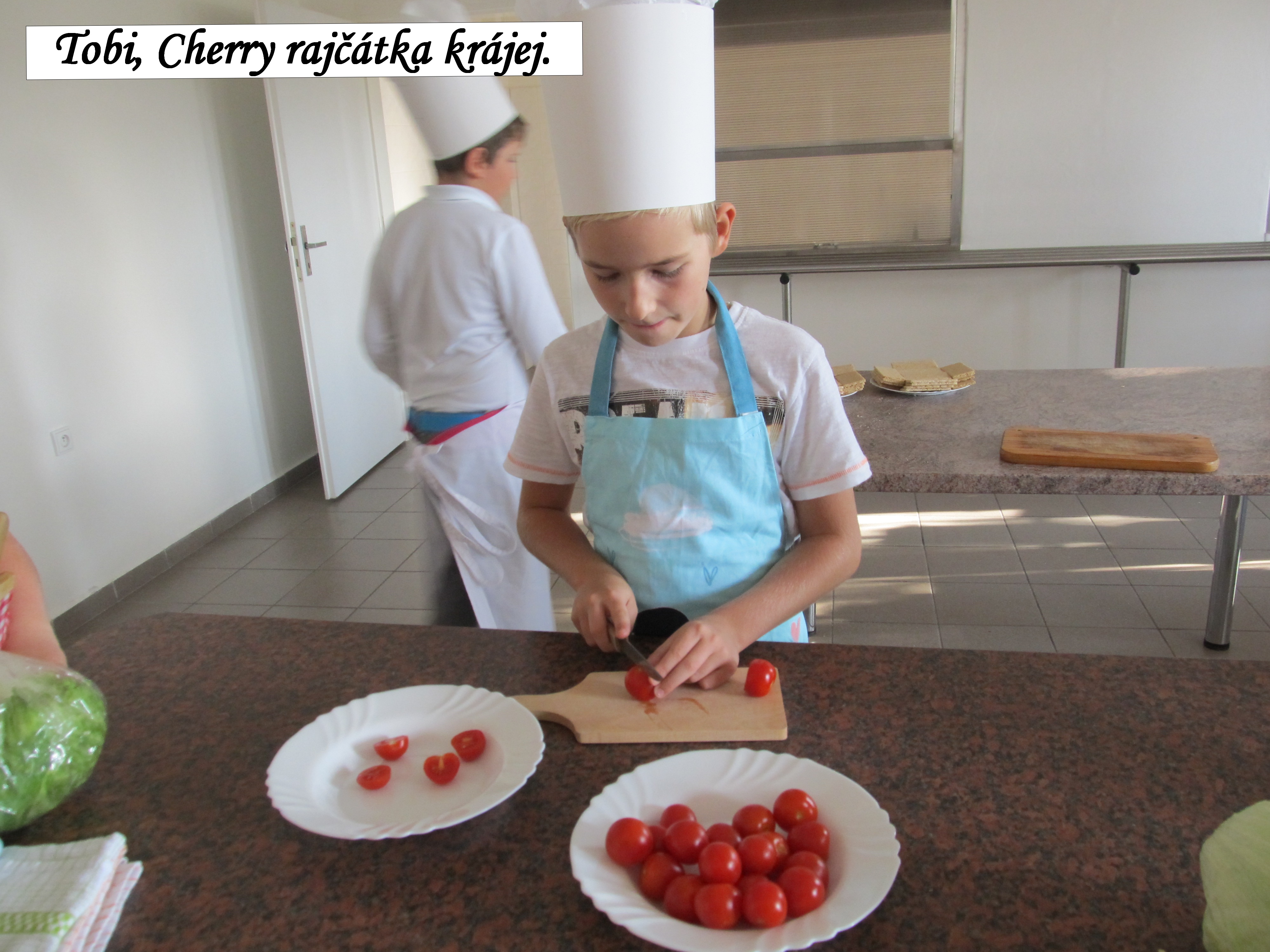 Tobi, Cherry rajčátka krájej. 6